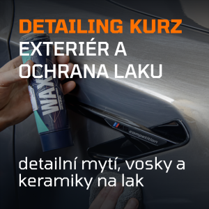 Detailing kurz EXTERIÉR - mytí a voskování auta